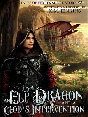 cover image of An Elf, a Dragon, and a God's Intervention